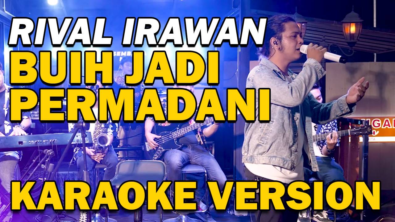 RIVAL IRAWAN BUIH JADI PERMADANI KARAOKE Vidio