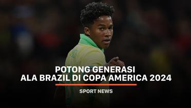 Potong Generasi Ala Brazil di Copa America 2024