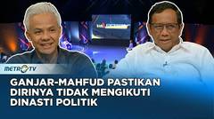 Ganjar-Mahfud Memastikan Diri Tidak Mengikuti Dinasti Politik  #KICKKONTROVERSI
