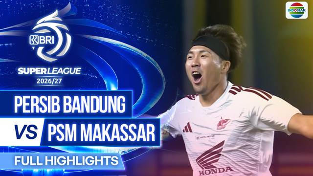 Persib vs PSM Makassar - Full Highlights | BRI Super League 2026/27