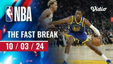 The Fast Break | Cuplikan Pertandingan - 10 Maret 2024 | NBA Regular Season 2023/24