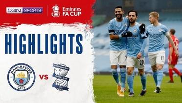Match Highlight | Manchester City 3 vs 0 Birmingham | FA Cup 2021