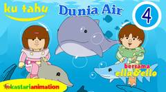 Kutahu Dunia Air 4 -  Lumba - Lumba, Hiu dan Paus | Ella dan Ello | Kastari Animation