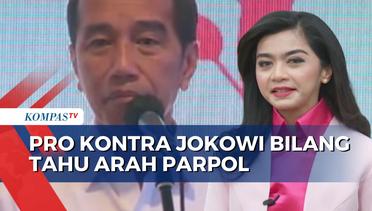 Pro Kontra Jokowi Bilang Tahu Arah dan Dalamnya Parpol - ULASAN ISTANA