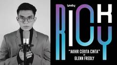 #UN1TYCoverProject Ricky ft. Maves, Navila - Akhir Cerita Cinta (Glenn Fredly cover)