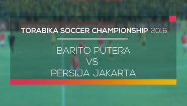Torabika Soccer Championship 2016 - Barito Putera vs Persija Jakarta