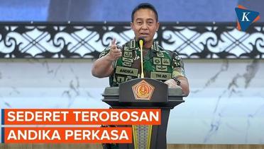 Ini Sederet Terobosan Panglima TNI Jenderal Andika Perkasa