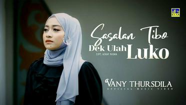 Vany Thursdila - Sasalan Tibo Dek Ulah Luko (Official Music Video)