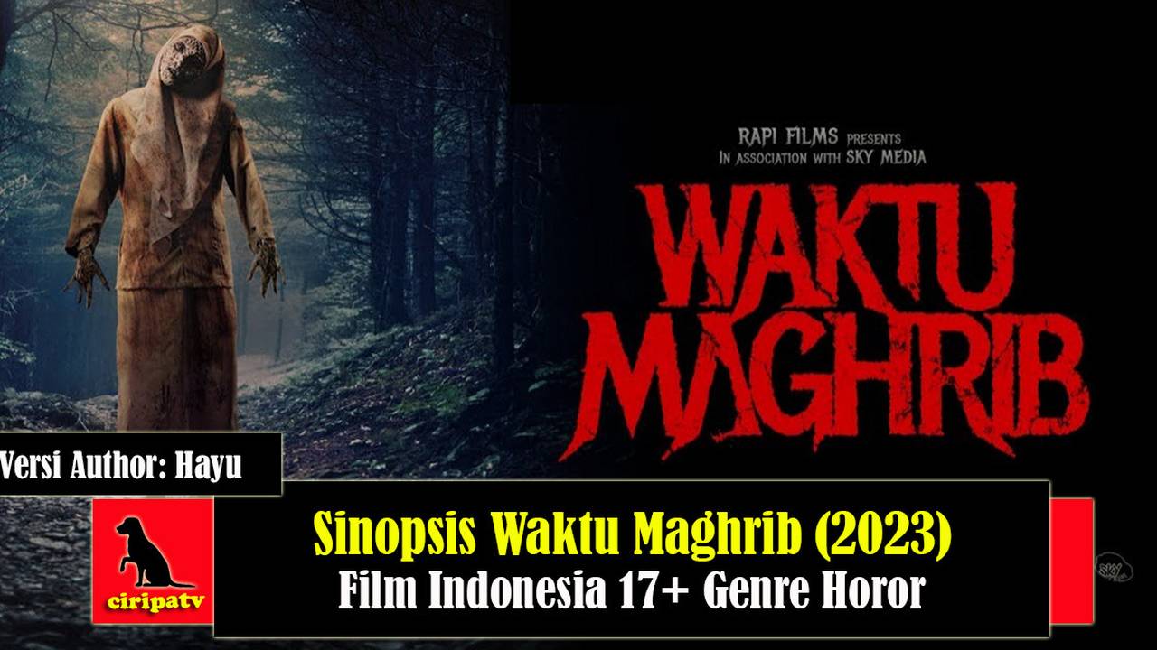 Sinopsis Waktu Maghrib 2023 Film Indonesia 17 Bergenre Horor Versi Author Hayu Full Movie 