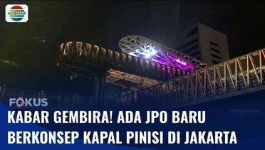 Ada yang Baru di Jakarta, JPO Berkonsep Kapal Pinisi Hingga Prasasti Tenaga Medis | Fokus