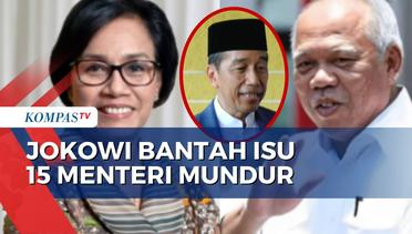 Kata Jokowi Bantah Isu 15 Menteri Kabinet Indonesia Maju Mundur