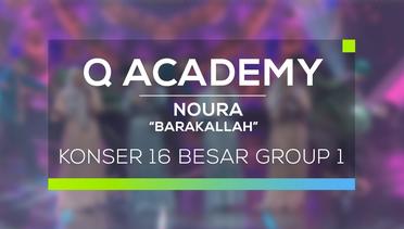 Noura - Barakallah (Q Academy - 16 Besar Group 1)