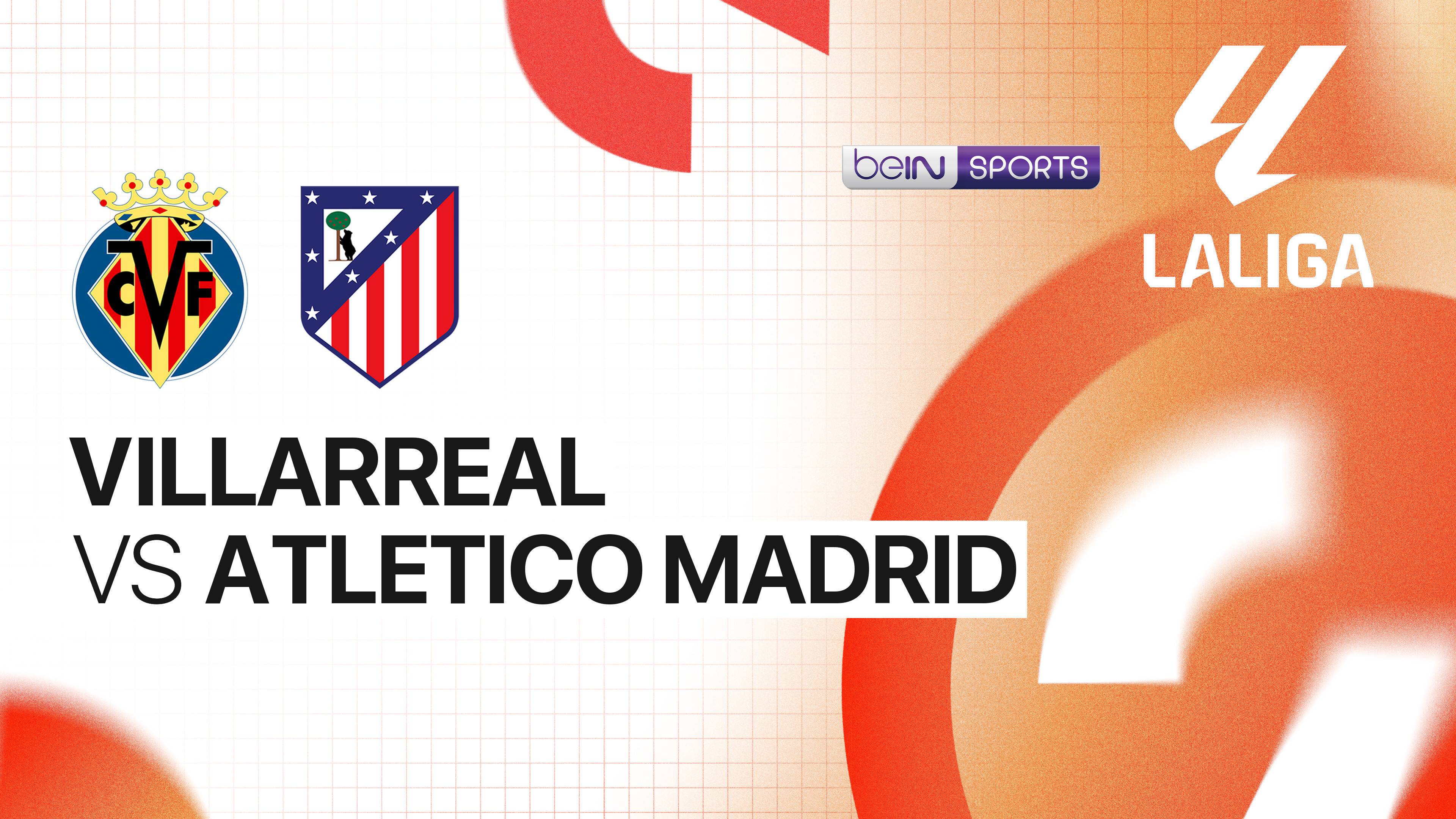 Villarreal vs Atletico Madrid
