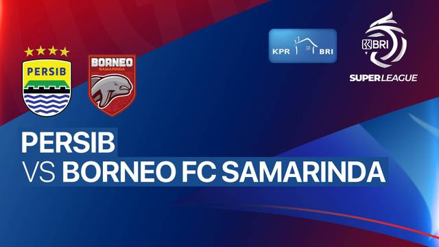 PERSIB vs Borneo FC Samarinda - BRI Super League