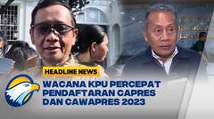 Wacana Pendaftaran Capres  & Cawapres Dipercepat