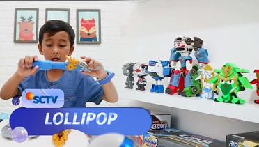 Ziyan Punya Koleksi Mainan Baru, Banyak Banget | Lollipop
