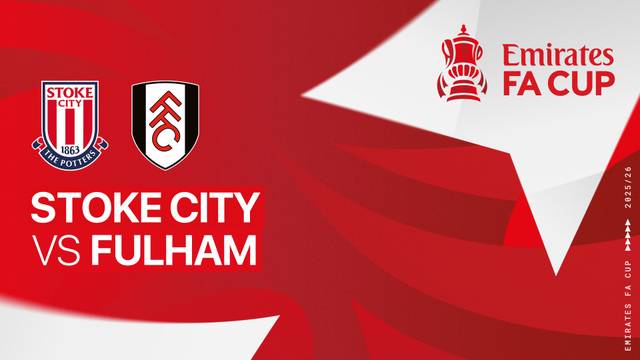 Stoke City vs Fulham - Full Match | FA Cup 2025/26