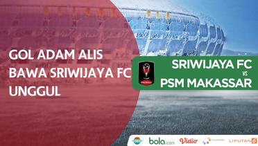 Ketenangan Adam Alis Bawa Sriwijaya FC Unggul 1-0