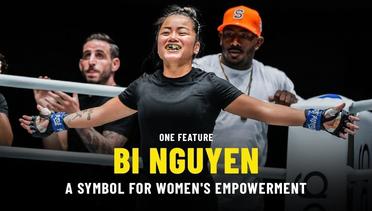 Bi Nguyen Is A Symbol For Women's Empowerment - ONE Feature