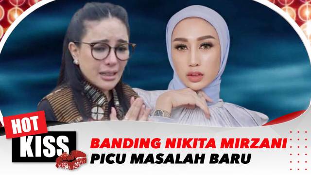 Banding Nikita Mirzani Berujung Petaka | Hot Kiss
