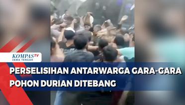 Perselisihan Antarwarga di Temanggung Gara-gara Pohon Durian Ditebang