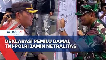 Deklarasi Pemilu Damai di Lampung, TNI-Polri Jamin Netralitas