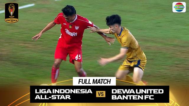 Liga Indonesia All Star VS Dewa United Banten FC- Full Match | Piala Presiden 2025