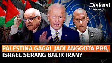 Israel Serang Balik Iran? Diveto AS, Palestina Gagal Jadi Anggota PBB | Diskusi