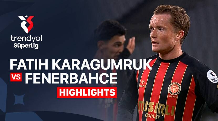 Fatih Karagumruk vs Fenerbahce