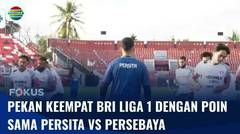 Nanti Malam! Pekan Keempat BRI Liga 1 Persita vs Persebaya | Fokus