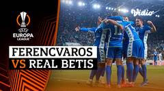 Mini Match - Ferencvaros vs Real Betis | UEFA Europa League 2021/2022
