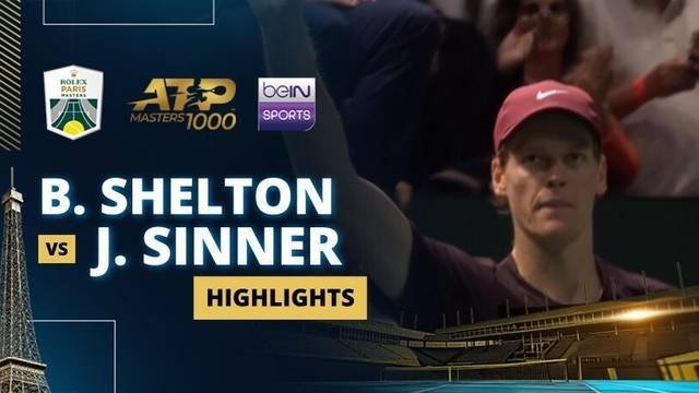 B. Shelton vs J. Sinner - Highlight | ATP 1000: Rolex Paris Masters 2025