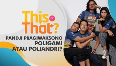 #ThisOrThat - Pandji Pragiwaksono Pilih Poliandri Tidak Poligami
