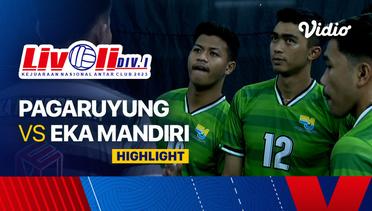 Putra: Pagaruyung vs Eka Mandiri - Highlights | Livoli Divisi 1 2023