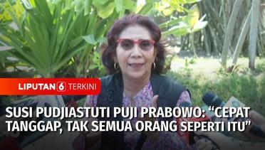 Pertemuan Susi-Prabowo Di Pangandaran, Susi Sudjiastuti Puji Prabowo: Cepat Tanggap | Liputan 6