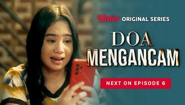 Doa Mengancam - Vidio Original Series | Next On Episode 06