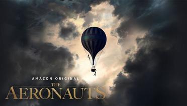 The Aeronauts - Official Trailer