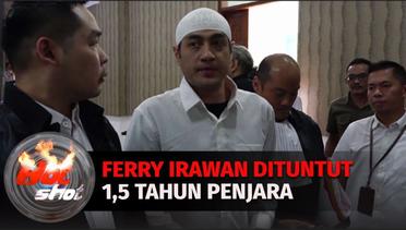 Ferry Irawan Dituntut 1,5 Tahun Penjara, Ibunda Venna Melinda Buka Suara | Hot Shot