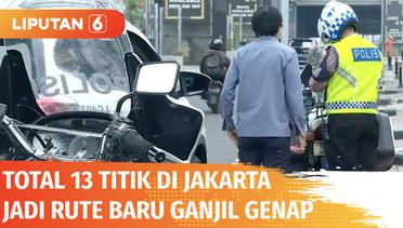Sebanyak 13 Titik di DKI Jakarta Jadi Rute Baru Ganjil Genap | Liputan 6
