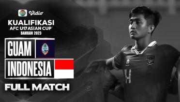 Full Match: Guam VS Indonesia | Qualifiers AFC U17 Asian Cup Bahrain 2023