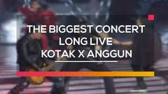 The Biggest Concert Long Live Kotak X Anggun