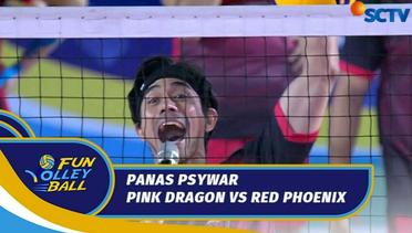 Bikin Panas dan Siap Siap ! Psywar Pink Dragon & Red Phoenix | Fun Volley Ball