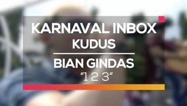 Bian Gindas - 1 2 3 (Karnaval Inbox Kudus)