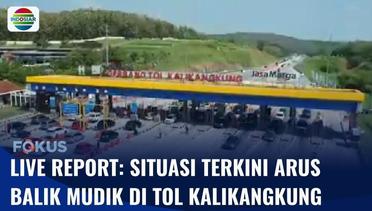 Live Report: Pantauan Terkini Arus Balik Mudik di Tol Kalikangkung | Fokus