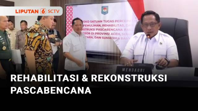 Rehabilitasi dan Rekonstruksi Pascabencana, 15 Kabupaten Masih Perlu Penanganan Khusus | Liputan 6