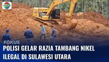 Polisi Merazia Pertambangan Nikel Ilegal di Kawasan Hutan Lindung Sulawesi Utara | Fokus