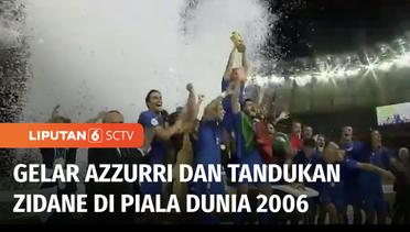 Insiden Tandukan Zidane ke Dada Materazzi dan Kemenangan Italia di Piala Dunia 2006 | Liputan 6