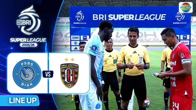 PSBS Biak vs Bali United FC | Line Up & Kick Off BRI Super League 2025/26