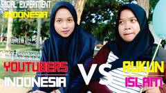 YOUTUBER VS RUKUN ISLAM RUKUN IMAN - Social Experiment Indonesia....