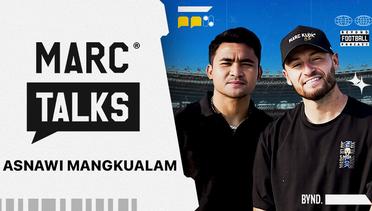 Marc Talks: #BeyondFootball - Ep6 Asnawi Mangkualam